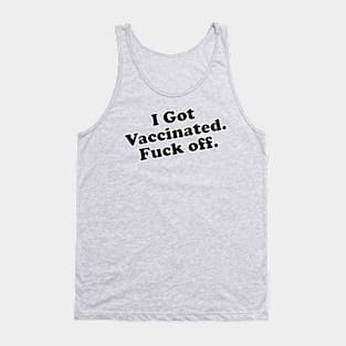 I got Vaccinated Tank Top